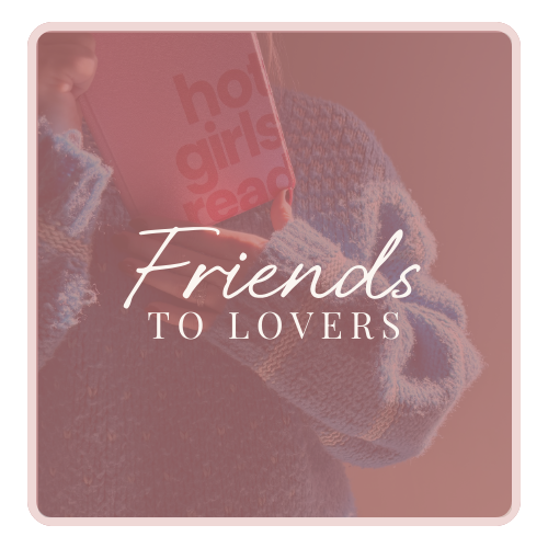 Friends to Lovers