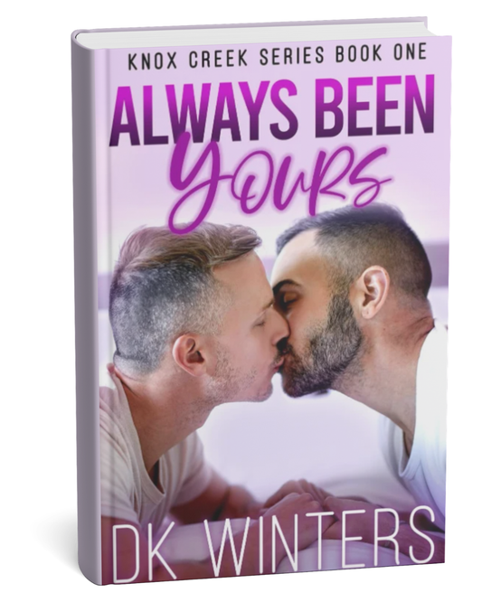 Always Been Yours by D.K. Winters
