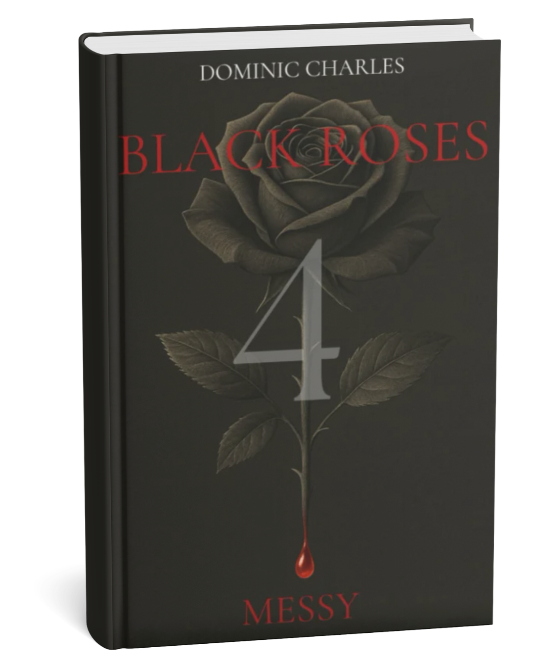 Messy by Dominic Charles Black Roses Series Book 4