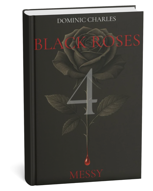 Messy by Dominic Charles Black Roses Series Book 4