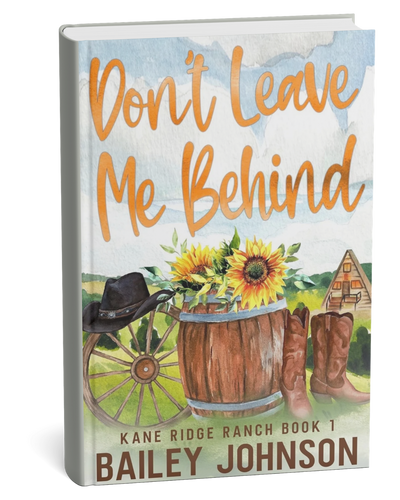 Don't Leave Me Behind by Bailey Johnson