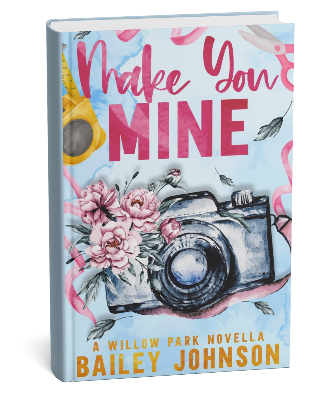 Pre-Order Make You Mine by Bailey Johnson