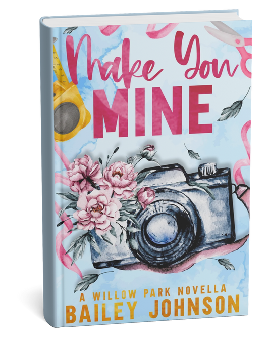 Pre-Order Make You Mine by Bailey Johnson