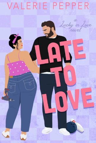 Late to Love by Valerie Pepper