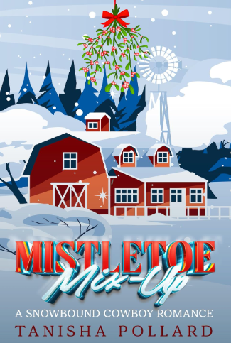 Mistletoe Mix-Up by Tanisha Pollard
