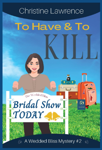 To Have and To Kill by Christine Lawrence