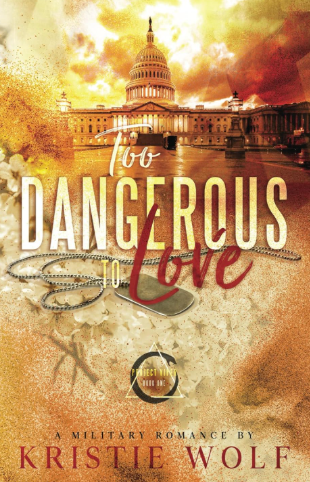 Too Dangerous to Love by Kristie Wolf (Model Cover)