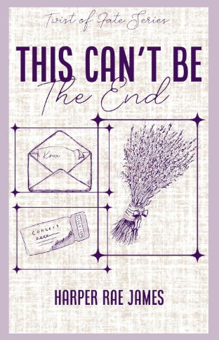 This Can't Be The End by Harper Rae James (Book 1)
