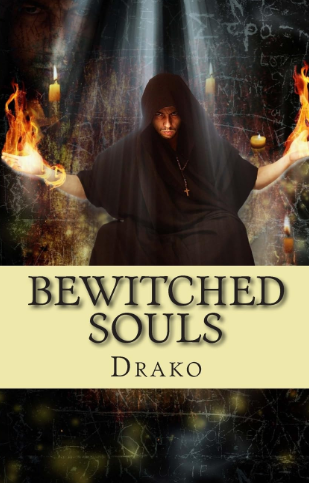 Bewitched Souls by Drako (Book 1)