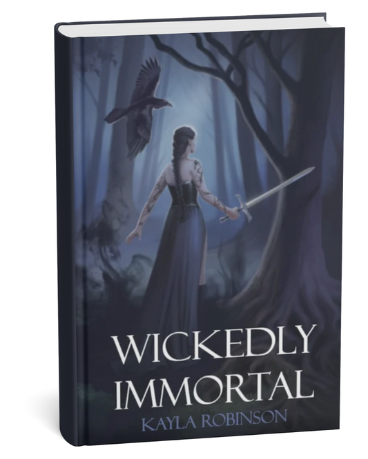 Wickedly Immortal by Kayla Robinson (Book 1) (Dinged)