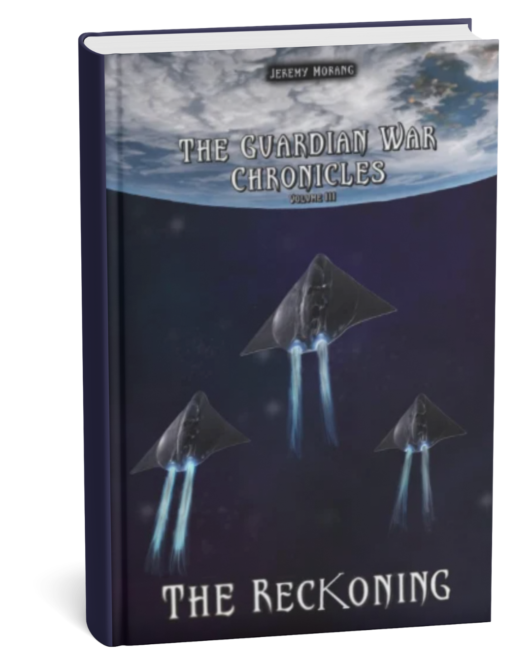 The Guardian War Chronicles Volume 3 by Jeremy Morang
