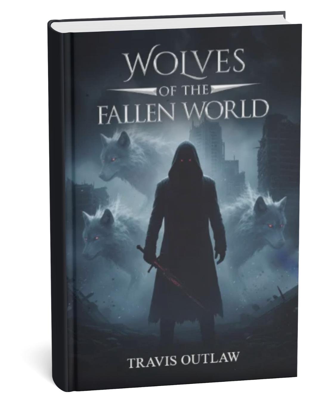 Wolves of the Fallen World by Travis Outlaw
